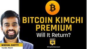 किम्ची प्रीमियम नीचे आना बिटकॉइन की कीमतों में मंदी का संकेत देता है: WazirX के निश्चल शेट्टी