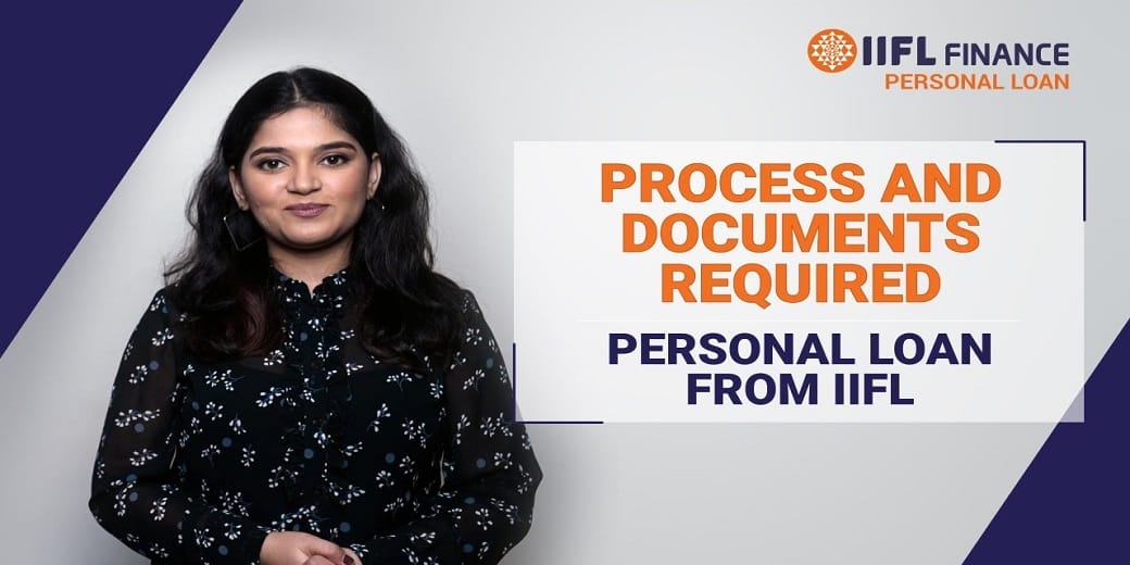 IIFL से पर्सनल लोन लेने का क्या है पूरा प्रोसेस? देने होंगे ये डॉक्युमेंट्स