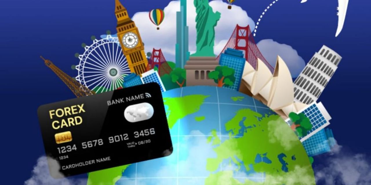 विदेश यात्रा से पहले जान लें क्या होता है फॉरेक्‍स कार्ड?