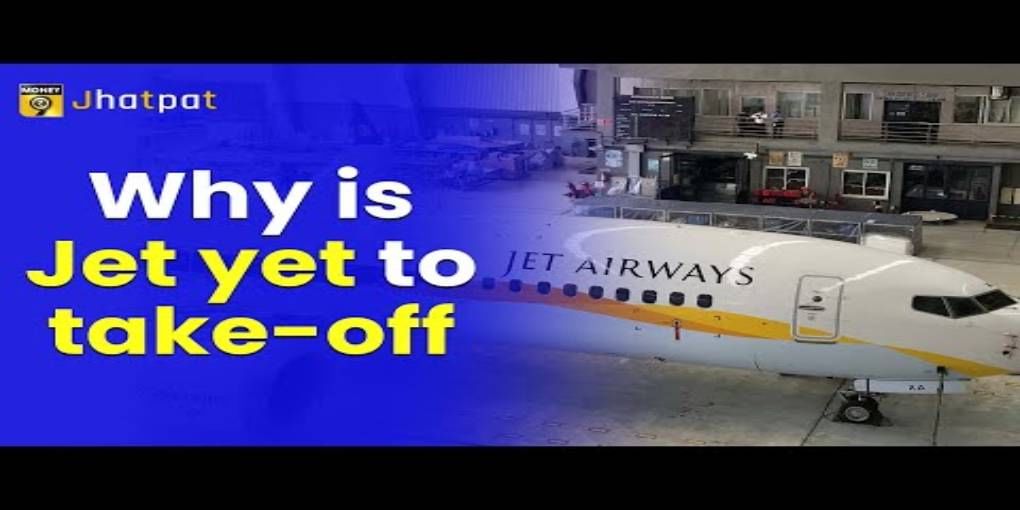 When will Jet Airways make a comeback or will it not?