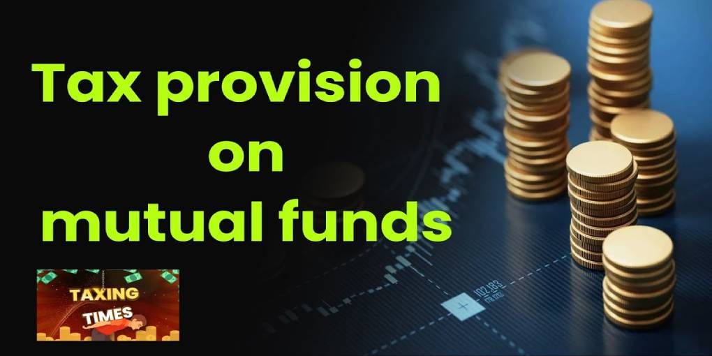 How mutual funds are taxed?