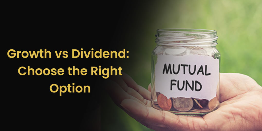 Which is better growth mutual funds or dividend  mutual funds?