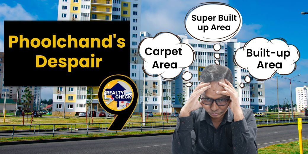 Know whats the difference between carpet area, built up area and super built up area!