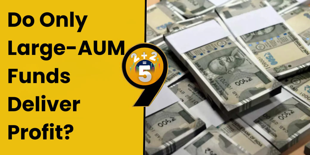 Should you invest in mutual fund with high AUM?