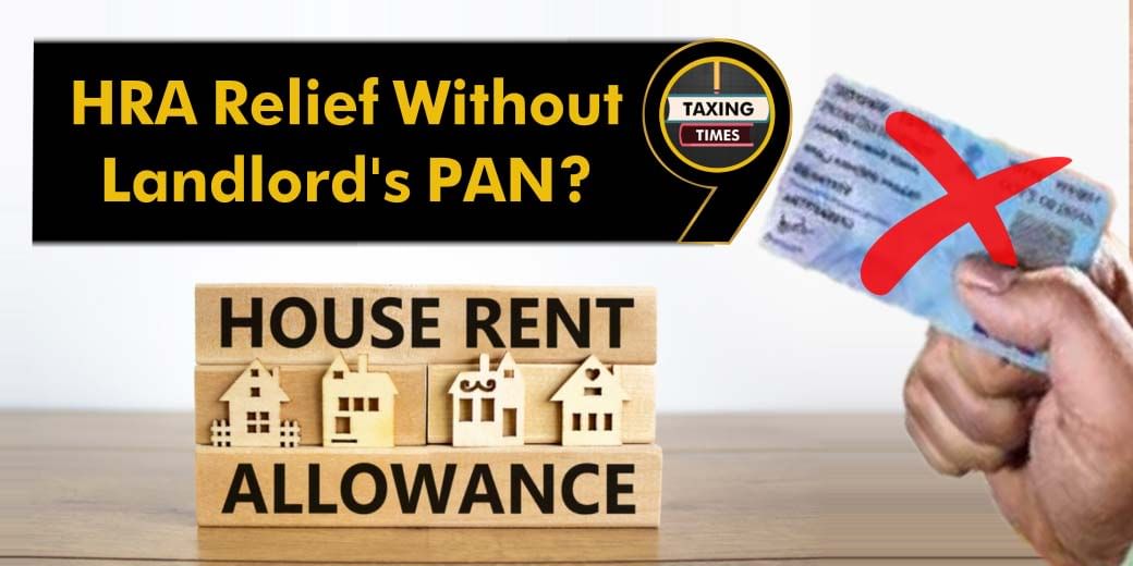 How can you file HRA if your landlord does not have a PAN card?