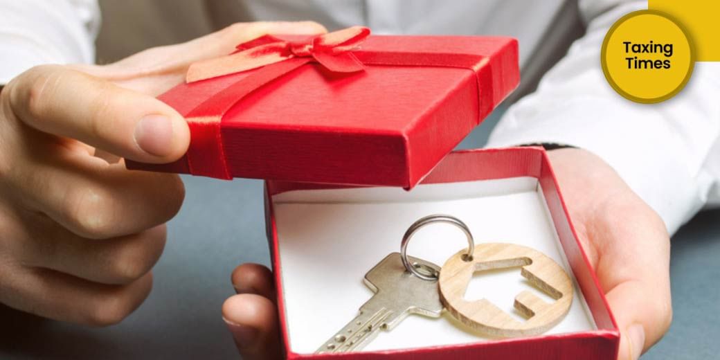 When will you have to pay tax on gifting property to your son?